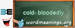 WordMeaning blackboard for cold-bloodedly